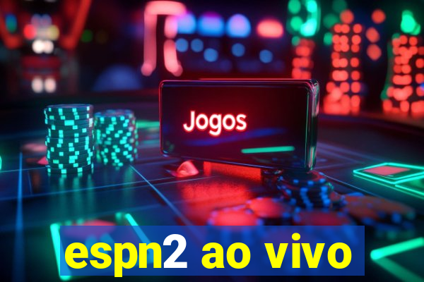 espn2 ao vivo